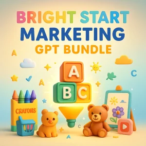 Bright Start Marketing GPT Bundle for Daycare